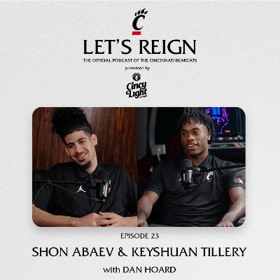 Ep. 23 - Shon Abaev & Keyshuan Tillery | Let's Reign Podcast