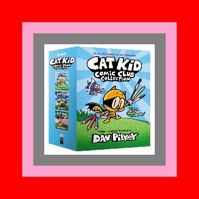 Download In ^&PDF The Cat Kid Comic Club Collection From the Creator of Dog Man (Cat Kid Comic Club #1-3 Boxed Set) Life Full PDF