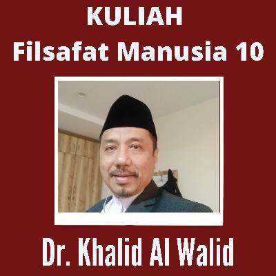 Khalid Al Walid | Filsafat Manusia 10 Manusia Dalam Pandanga Tasawuf Khalid Al Walid | Filsafat Manusia 10 Manusia Dalam Pandanga Tasawuf
