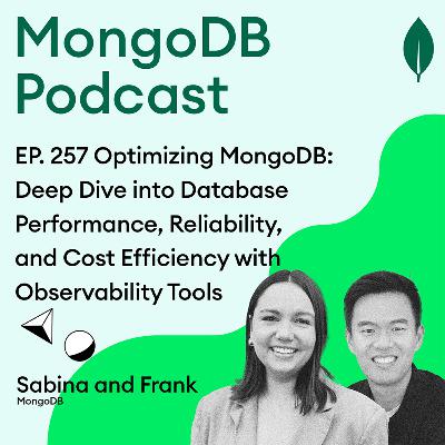 EP. 257 Optimizing MongoDB: Deep Dive into Database Performance, Reliability, and Cost Efficiency with Observability Tools