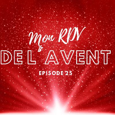 Avent 2022 : épisode 25