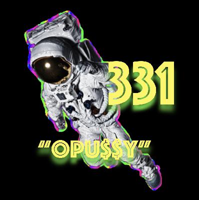Episode 331: "Opu$$y" Episode 331: "Opu$$y"