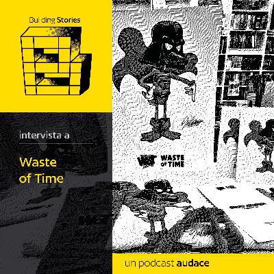 71. WoT (Waste of Time) - Intervista 71. WoT (Waste of Time) - Intervista