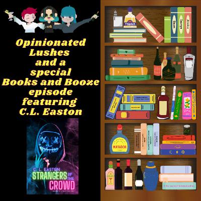 Books and Booze w/ C.L. Easton Books and Booze w/ C.L. Easton