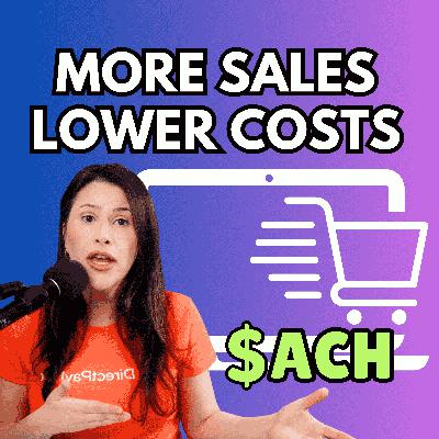 #222 How to Add ACH Payments to Boost Your Sales