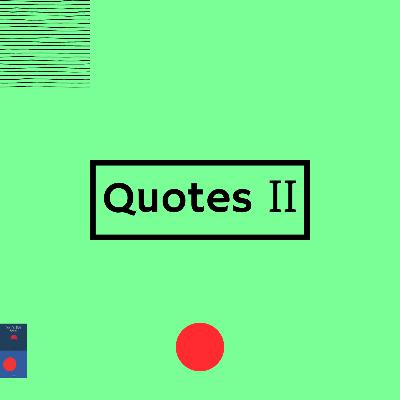 Τα αγαπημένα μας αποφθέγματα (Quotes) | Part 2