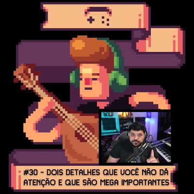 30 Dois detalhes que você não dá atenção e que são mega importantes!