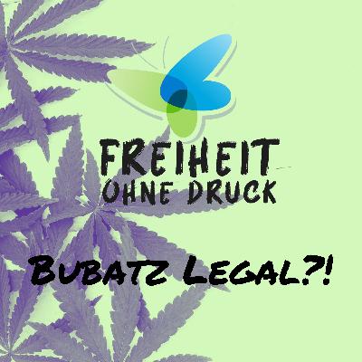 Bubatz Legal?! #2