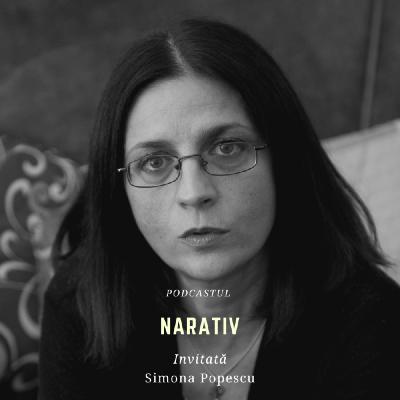 Ep. 28. Simona Popescu (Partea a II-a)