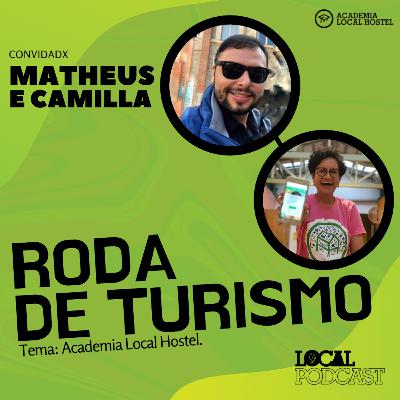 Academia Local Hostel - Com Camilla Gonçalves e Matheus Andrade