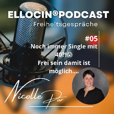Episode05 Schon 40 und noch Single?Wie kann ich damit frei sein?