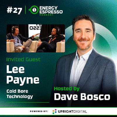 #27. Lee Payne , DOS at Cold Bore Technology