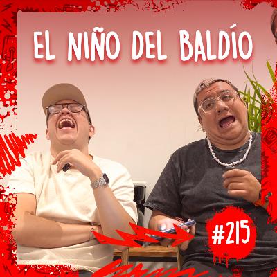 Episodio #215 / El niño del baldío