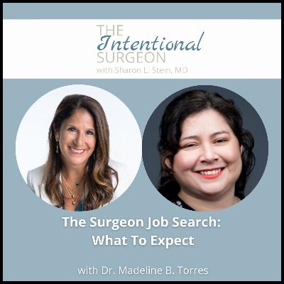 S02EP18: The Surgeon Job Search: What To Expect with Dr. Madeline B. Torres S02EP18: The Surgeon Job Search: What To Expect with Dr. Madeline B. Torres
