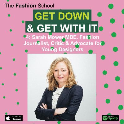 4: Sarah Mower MBE. Fashion Journalist, Critic & Advocate for Young Designers 4: Sarah Mower MBE. Fashion Journalist, Critic & Advocate for Young Designers