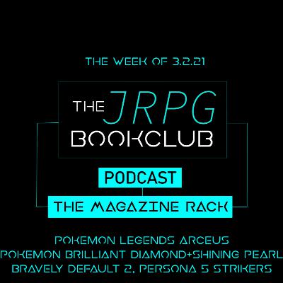 The Magazine Rack - Week of 3.2.21- Pokemon Legends Arceus, Pokemon Shining Pearl+Brilliant Diamond, and more! The Magazine Rack - Week of 3.2.21- Pokemon Legends Arceus, Pokemon Shining Pearl+Brilliant Diamond, and more!