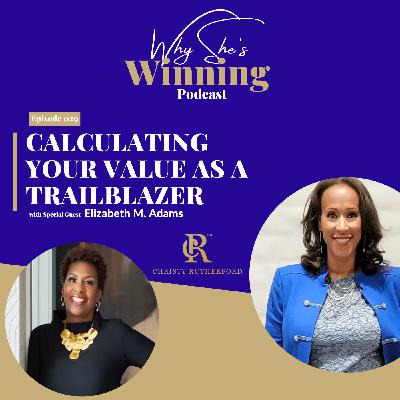 E29 Calculating Your Value as a Trailblazer with Elizabeth Adams E29 Calculating Your Value as a Trailblazer with Elizabeth Adams