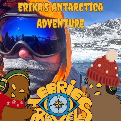 Episode 188 - Erika's Antartica Adventure! Episode 188 - Erika's Antartica Adventure!