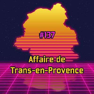 Affaire de Trans-en-Provence Affaire de Trans-en-Provence