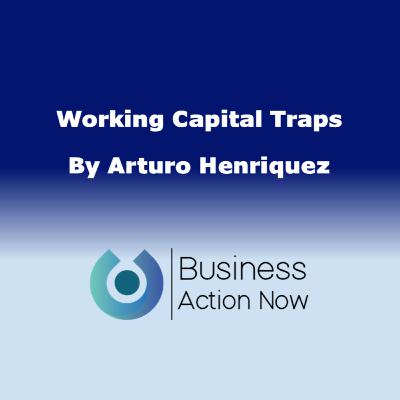 Working Capital Traps