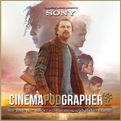 One Battle After Another with Cinematographer Michael Bauman