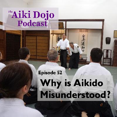 Why is Aikido Misunderstood?