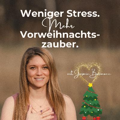 #09 Weniger Stress. Mehr Vorweihnachtszauber