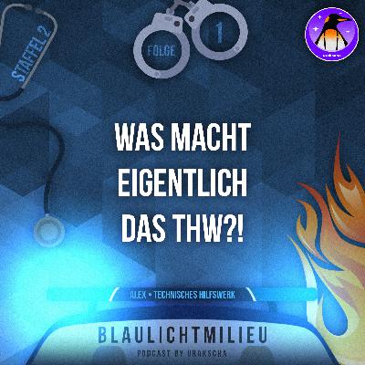 S02 • E01 • Was macht eigentlich das THW?! • Alex