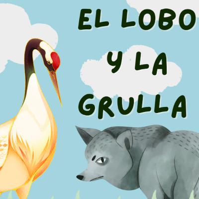 El Lobo y La Grulla