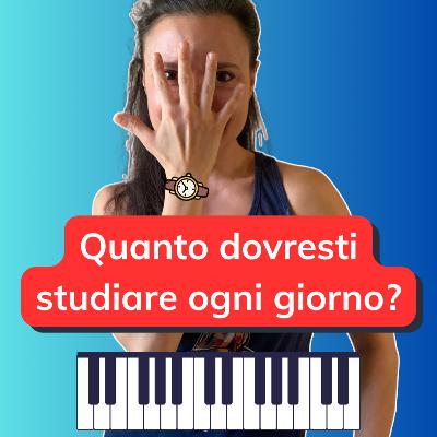 Quanto bisogna studiare per migliorare al pianoforte (e sul solfeggio)?