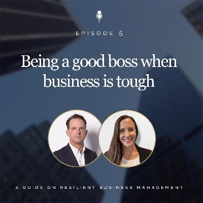 Being a good boss when business is tough