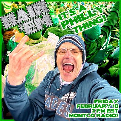 Episode 14: HAIR 'EM - It's A Philly Thing!