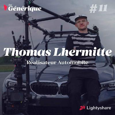 #11 Thomas Lhermitte - Comment créer un film automobile captivant ?