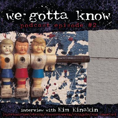 WGK Episode 2: Kim Kinakin - Sparkmarker, Strain, SamsaraSevin, Skinjobs, Sam Angelus. WGK Episode 2: Kim Kinakin - Sparkmarker, Strain, SamsaraSevin, Skinjobs, Sam Angelus.