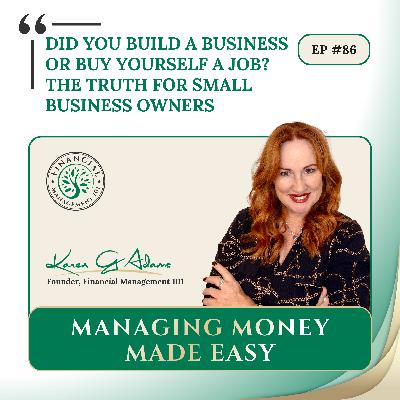 Did You Build a Business or Buy Yourself a Job? The Truth for Small Business Owners _086