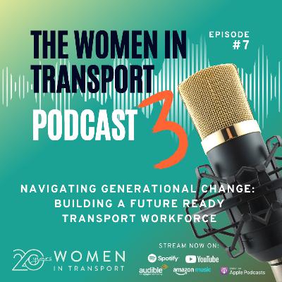 Navigating Generational Change: Building a Future- Ready Transport Workforce Navigating Generational Change: Building a Future- Ready Transport Workforce
