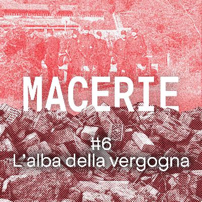 #6 - L'alba della vergogna