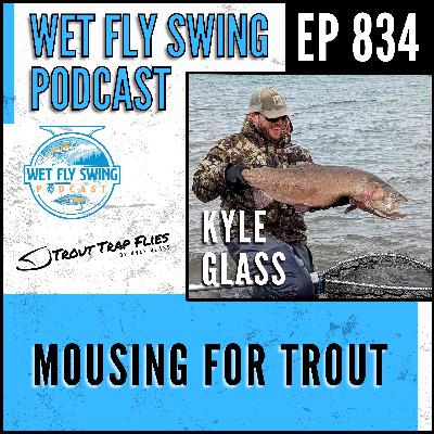 834 | Mousing for Trout with Kyle Glass - Trophy Trout, White River, Trout Trap Flies 834 | Mousing for Trout with Kyle Glass - Trophy Trout, White River, Trout Trap Flies