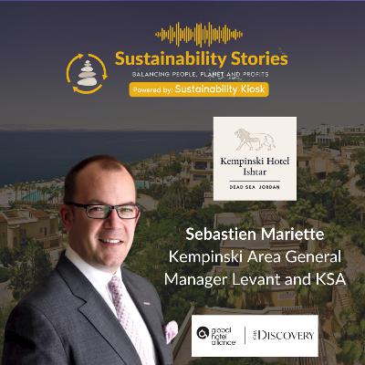S1E36: Speaking with Kempinski Area General Manager Levant and KSA Sebastien Mariette