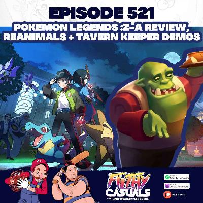 Episode 521: Pokemon Legends: Z-A Review, Reanimals & Tavern Keeper Demos Episode 521: Pokemon Legends: Z-A Review, Reanimals & Tavern Keeper Demos