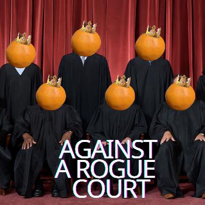 Against a Rogue Court