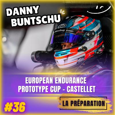 #36 "C'est la saison pour performer !", Comment Danny Buntschu prépare sa 2ème saison en European Endurance Prototype Cup ?
