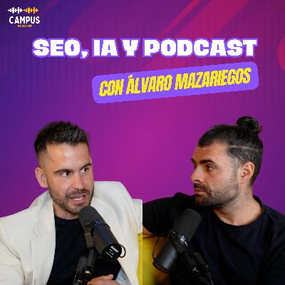 SEO, IA y podcast: tendencias digitales con Álvaro Mazariegos