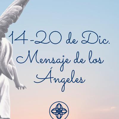 Mensaje de los ángeles 14 al 20 dic y ritual eclipse solar