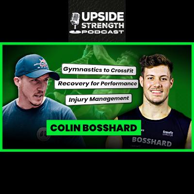 [EN] Mastering Recovery to Perform in CrossFit with Colin Bosshard || #370