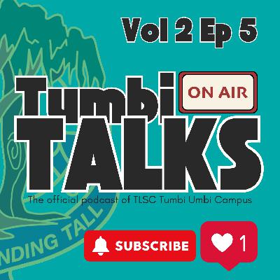 Tumbi Talks - Vol 2 Episode 5