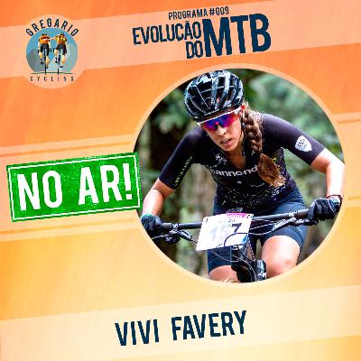 Ep 09A : A EVOLUÇÃO DO MTB, com Vivi Favery