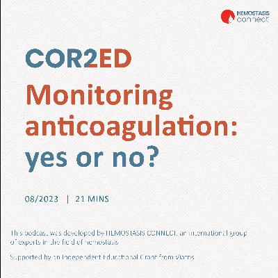 Monitoring anticoagulation: yes or no? Monitoring anticoagulation: yes or no?