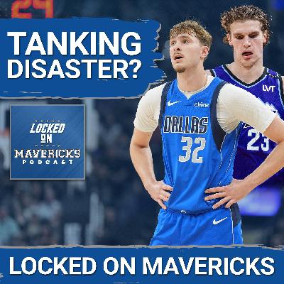NBA Tanking is Destroying the NBA & the Dallas Mavericks are Part of It? NBA Tanking is Destroying the NBA & the Dallas Mavericks are Part of It?
