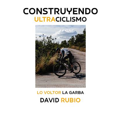 125. Lo Voltor de La Garba, con David Rubio.